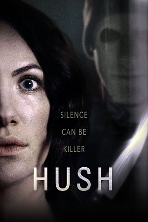 Download Hush (2016) BluRay {English With Subtitles} Full Movie 480p [300MB] | 720p [500MB] | 1080p [1.3GB]