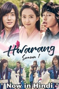 Download Hwarang: The Poet Warrior Youth (Season 1) [Episode 01-20 COMPLETE] Dual Audio {Hindi-Korean} 480p | 720p WEB-DL