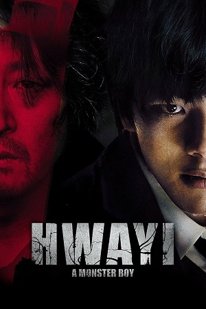 Download Hwayi: A Monster Boy (2013) Dual Audio [Hindi + English] BluRay 480p [500MB] | 720p [1GB] | 1080p [2.6GB]