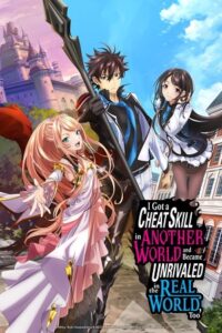 Download I Got a Cheat Skill in Another World and Became Unrivaled in the Real World Too (2023) Season 1 Complete Multi Audio [HIN + ENG + JAP] Series 480p | 720p | 1080p BluRay