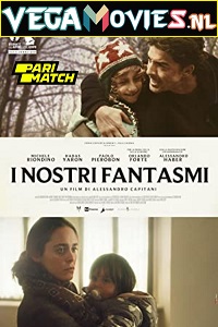 Download I Nostri Fantasmi (2021) Hindi Voice Over Full Movie WEB-DL 720p [1GB]