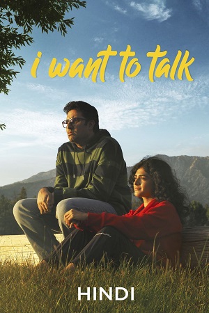 Download I Want To Talk (2024) AMZN WEB-DL [Hindi DD5.1] Full Movie 480p [430MB] | 720p [1.1GB] | 1080p [2.4GB]