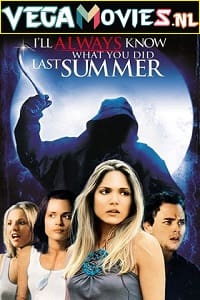 Download I Will Always Know What You Did Last Summer (2006) Dual Audio {Hindi-English} 480p [300MB] | 720p [800MB]