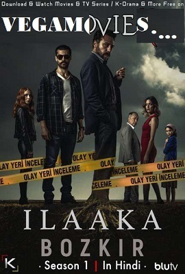 Download ILAAKA: Season 1 in Hindi Complete Turkish Tv Series 720p HD