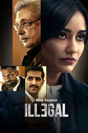 Download ILLEGAL –  Season 3 (2024) Complete [Hindi DD5.1] JioCinema WEB Series 480p | 720p | 1080p WEB-DL