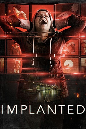 Download Implanted (2021) WEB-DL Dual Audio {Hindi-English} 480p [350MB] | 720p [980MB] | 1080p [2GB]