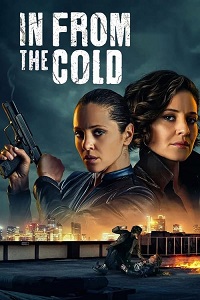 Download In From The Cold – Netflix Original (2022) Season 1 [In English + ESubs] WEB Series 480p [150MB] | 720p [350MB] | 1080p [1GB]