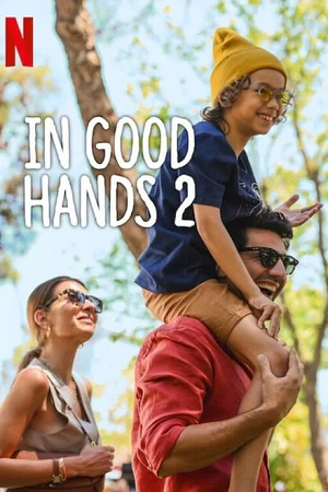 Download In Good Hands 2 (2024) WEB-DL Multi-Audio {Hindi-English-Turkish} 480p [360MB] | 720p [1GB] | 1080p [2.3GB]