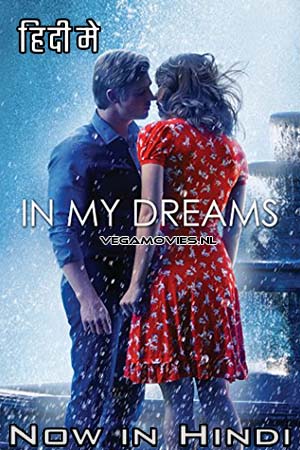 Download In My Dreams (2014) Dual Audio [Hindi + English] WeB-DL 480p [350MB] | 720p [950MB] | 1080p [1.7GB]