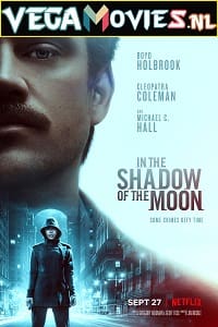 Download In the Shadow of the Moon (2019) Dual Audio {Hindi-English} 480p [300MB] | 720p [1GB] | 1080p [2.4GB]