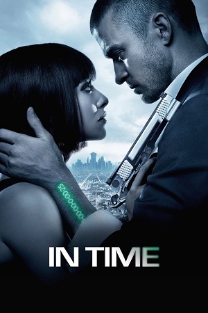 Download In Time (2011) BluRay Dual Audio {Hindi-English} 480p [440MB] | 720p [950MB] | 1080p [1.7GB]