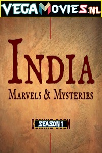 Download India Marvels and Mysteries (2019) Season 1 Dual Audio {Hindi-English} Complete Discovery+ Original WEB Series 480p | 720p HDRip