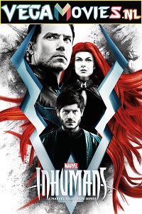 Download Inhumans (Season 1) {English With Subtitles} Complete TV Series WEB-DL 480p [150MB] | 720p [300MB]