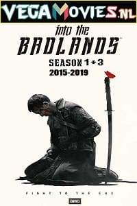 Download Into the Badlands (Season 1-3) Dual Audio {Hindi-English} 480p [100MB] | 720p [350MB] WEB-DL