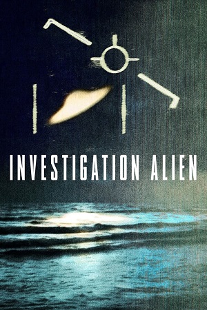 Download Investigation Alien (2024) Season 1 Complete Dual Audio {Hindi-English} NetFlix Series 480p 720p 1080p WEB-DL