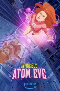 Download Invincible – Atom Eve (2023) Amazon Original [Superhero Special Episode] Dual Audio {Hindi-English} 480p | 720p | 1080p AMZN WEB-DL