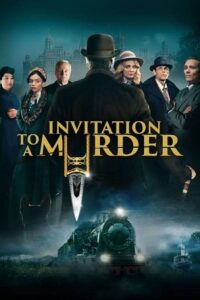 Download Invitation to a Murder (2023) WEB-DL {English With Subtitles} Full Movie 480p [300MB] | 720p [750MB] | 1080p [2GB]