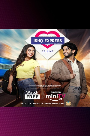 Download Ishq Express (Season 1) Hindi Complete Amazon MiniTV WEB Series 480p | 720p | 1080p WEB-DL