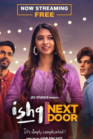 Download Ishq Next Door – JioCinema Original (2023) Season 1 Complete Hindi WEB Series | 720p | 1080p WEB-DL