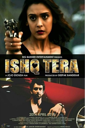 Download Ishq Tera (2018) Hindi AMZN WebRip 480p [300MB] | 720p [1GB] | 1080p [3.2GB]