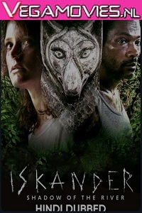 Download Iskander: Shadow of the River (2018) Season 1 Hindi Dubbed Complete Series 480p | 720p HDRip