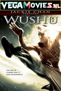 Download Jackie Chan Presents: Wushu (2008) Dual Audio {Hindi-English} 480p [300MB] | 720p [900MB] | 1080p [2GB]