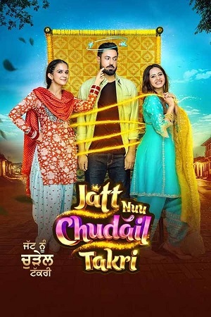 Download Jatt Nuu Chudail Takri (2024) WEB-DL {Punjabi DD5.1} Full Movie 480p [500MB] | 720p [1.3GB] | 1080p [2.8GB]