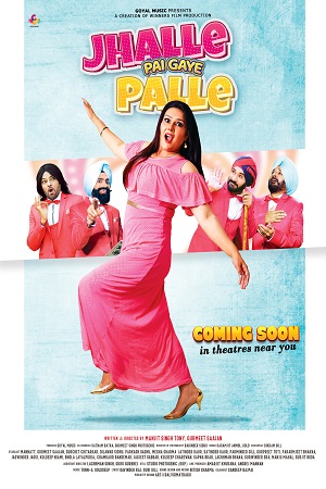 Download Jhalle Pai Gaye Palle (2022) Punjabi Full Movie WEB-DL 480p [400MB] | 720p [800MB] | 1080p [1.9GB]