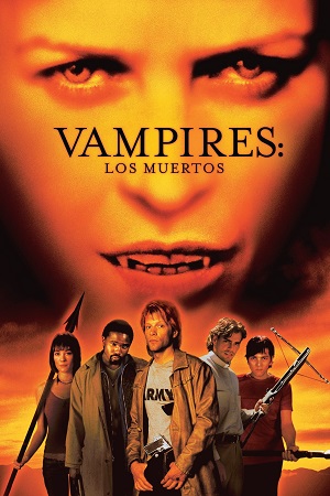 Download John Carpenters Vampires Los Muertos (2002) Dual Audio {Hindi-English} BluRay 480p [320MB] | 720p [900MB] | 1080p [2GB]