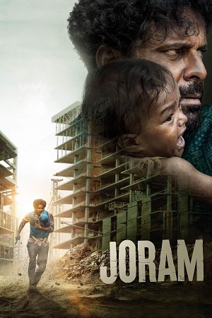 Download JORAM (2023) AMZN WEB-DL [Hindi-DDP5.1] Full Movie 480p [380MB] | 720p [910MB] | 1080p [2.2GB]