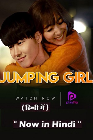 Download Jumping Girl (Season 1 ) Complete [Hindi Dubbed ORG] Playflix WEB Series 480p | 720p | 1080p WEB-DL