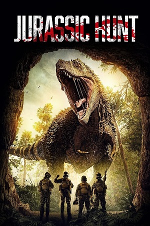 Download Jurassic Hunt (2021) Dual Audio [Hindi + English] WeB-DL 480p [300MB] | 720p [850MB] | 1080p [1.7GB]