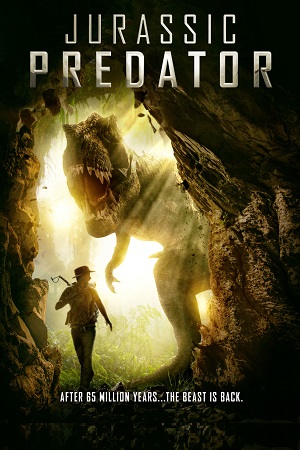 Download Jurassic Predator (2018) Dual Audio {Hindi-English} 480p [450MB] | 720p [950MB