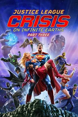 Download Justice League: Crisis On Infinite Earths Part Three (2024) WEB-DL {English With Subtitles} Full Movie 480p [300MB] | 720p [850MB] | 1080p [2GB]