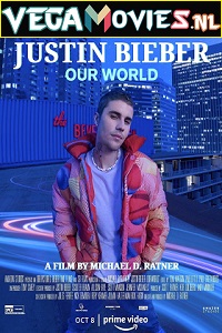 Download Justin Bieber: Our World (2021) English WEB-DL 480p [350MB] | 720p [750MB] | 1080p [2GB]