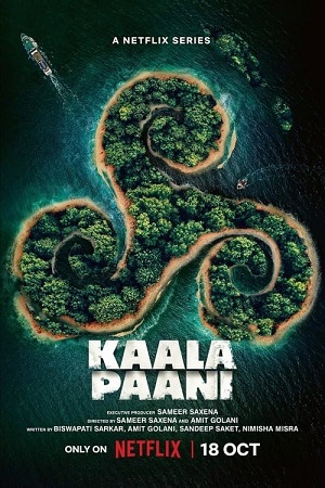 Download Kaala Paani – Season 1 (2023) Complete Netflix Original Hindi WEB Series 480p | 720p | 1080p WEB-DL