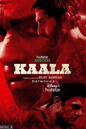 Download Kaala (Season 1) Hindi Hotstar Special Complete Web Series 480p | 720p | 1080p WEB-DL