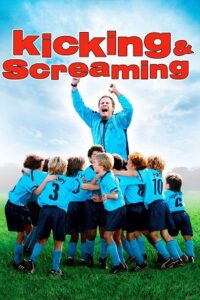 Download Kicking & Screaming (2005) BluRay Dual Audio {Hindi-English} 480p [300MB] | 720p [1GB] | 1080p [2GB]