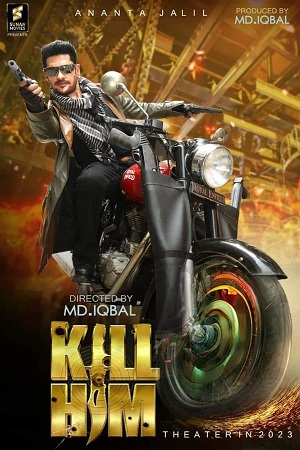 Download Kill Him (2023) Bengali Full Movie WEB-DL 480p [670MB] | 720p [1.3GB] | 1080p [2.1GB]