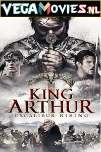 Download King Arthur: Excalibur Rising (2017) Dual Audio {Hindi-English} 480p [350MB] | 720p [900MB] | 1080p [1.8GB]