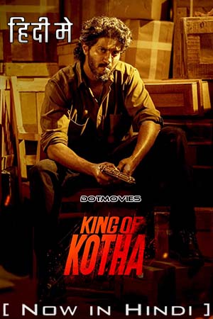 Download King of Kotha (2023) Hindi ORG Dubbed Full Movie WEB-DL DD 5.1 480p [450MB] | 720p [1.2GB] | 1080p [2.2GB]