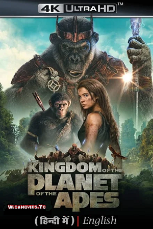 Download Kingdom of the Planet of the Apes (2024) Dual Audio (Hindi DD 5.1 – English 5.1 DD) 480p 720p 1080p & 2160p 4K SDR Full-Movie