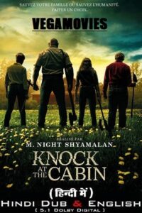 Download Knock at the Cabin (2023) BluRay Dual Audio ORG. {Hindi DD 5.1 – English} 480p [350MB] | 720p [900MB] | 1080p [2GB] | 2160p