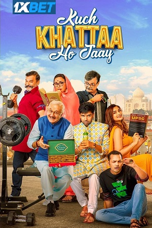 Download Kuch Khattaa Ho Jaay (2024) Hindi CAMRip V2 Full Movie 480p [350MB] | 720p [1GB] | 1080p [2.3GB]