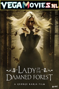 Download Lady of The Damned Forest (2017) Dual Audio {Hindi-English} 480p [300MB] | 720p [1GB]