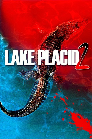 Download Lake Placid (2007) BluRay Dual Audio {Hindi-English} 480p [300MB] | 720p [800MB] | 1080p [1.8GB]