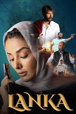 Download Lanka (2022) Punjabi Full Movie WEB-DL 480p [450MB] | 720p [1GB] | 1080p [2.3GB] | 2160p 4K [5.7GB]