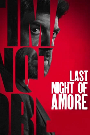 Download Last Night of Amore (2023) BluRay Dual Audio {Hindi-Italian} 480p [415MB] | 720p [1.2GB] | 1080p [2.6GB]