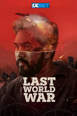 Download Last World War (2024) Hindi (CLEAR) HDTS 480p [500MB] | 720p [1.2GB] | 1080p [2.7GB]