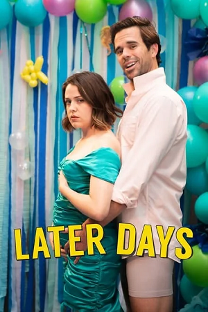 Download Later Days (2021) WEB-DL Dual Audio {Hindi-English} 480p [320MB] | 720p [900MB] | 1080p [2GB] Full-Movie